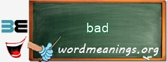 WordMeaning blackboard for bad